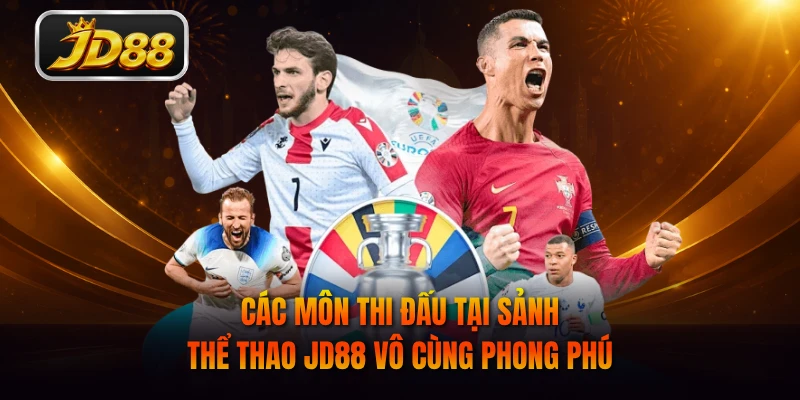 Các môn thi đấu tại sảnh thể thao JD88 vô cùng phong phú