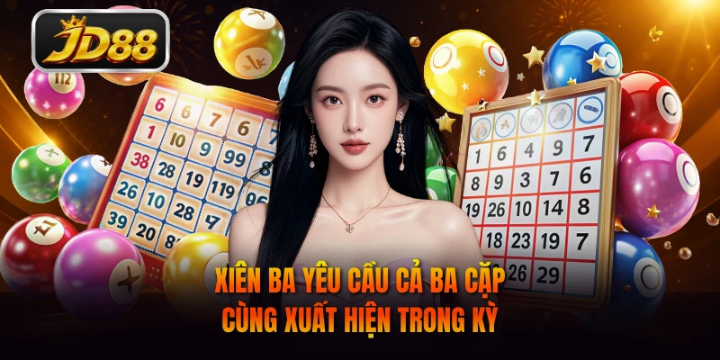 Xiên ba yêu cầu cả ba cặp cùng xuất hiện trong kỳ